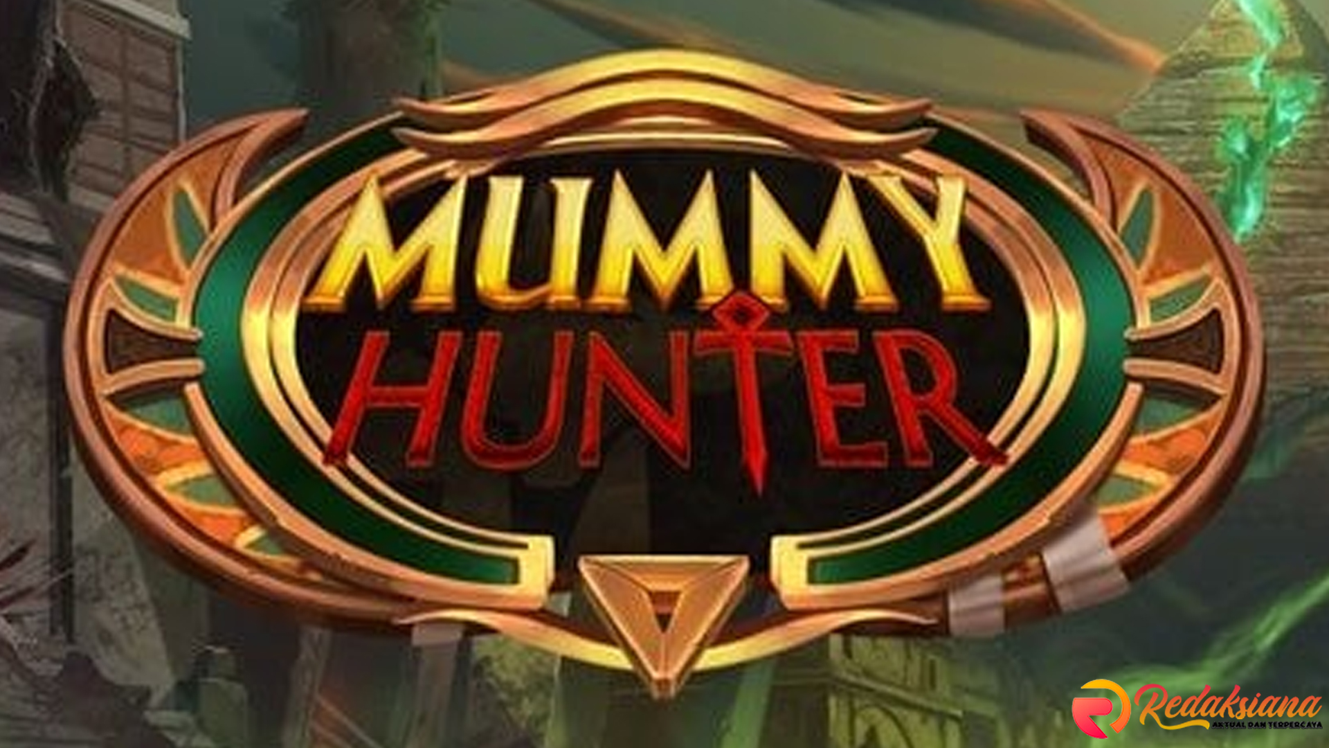 Opini Terbaru Tentang Gameplay Mummy Hunter 2025 di Cnnslot