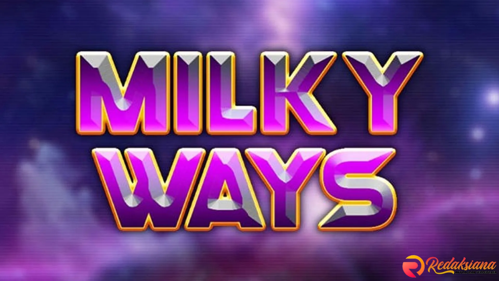 Slot88 Bawa Milky Ways ke Level Intergalaksi yang Estetik Parah