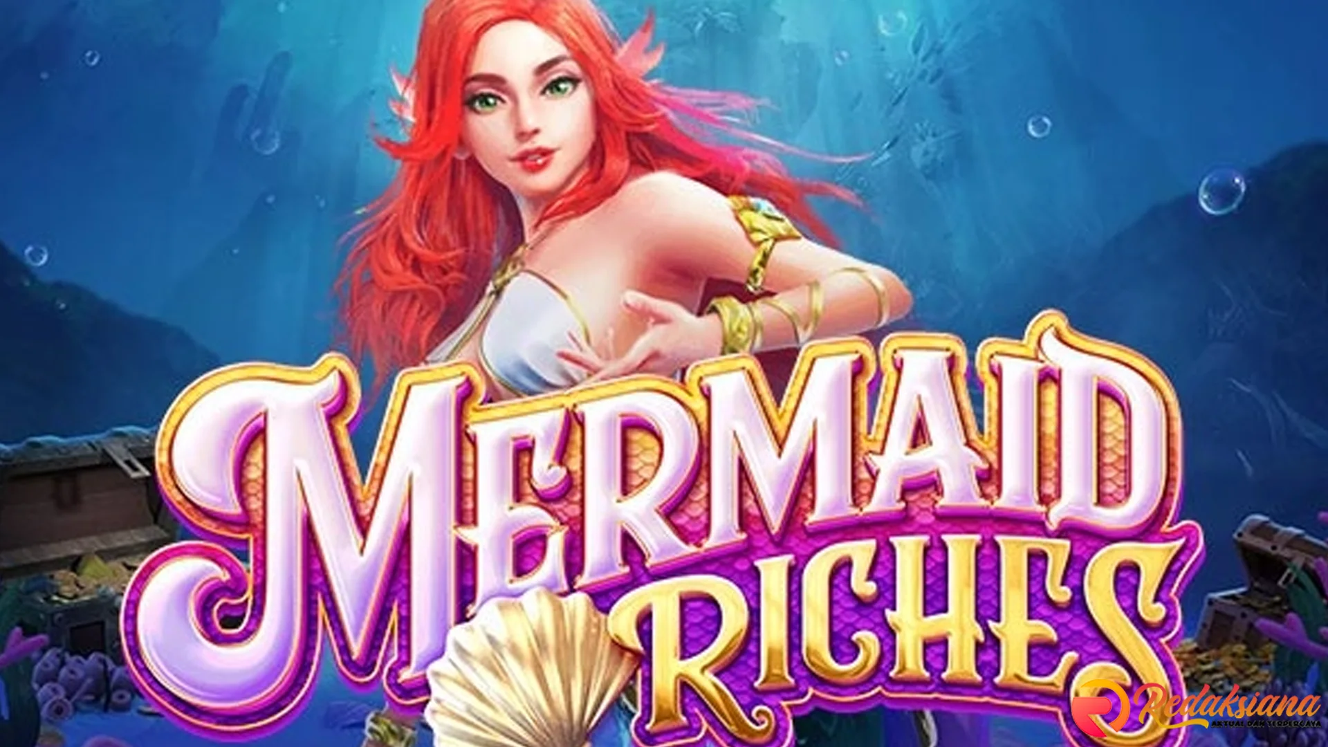 Dari Mermaid Riches, 5 Petunjuk Biar Lo Dapet Jackpot Mantul