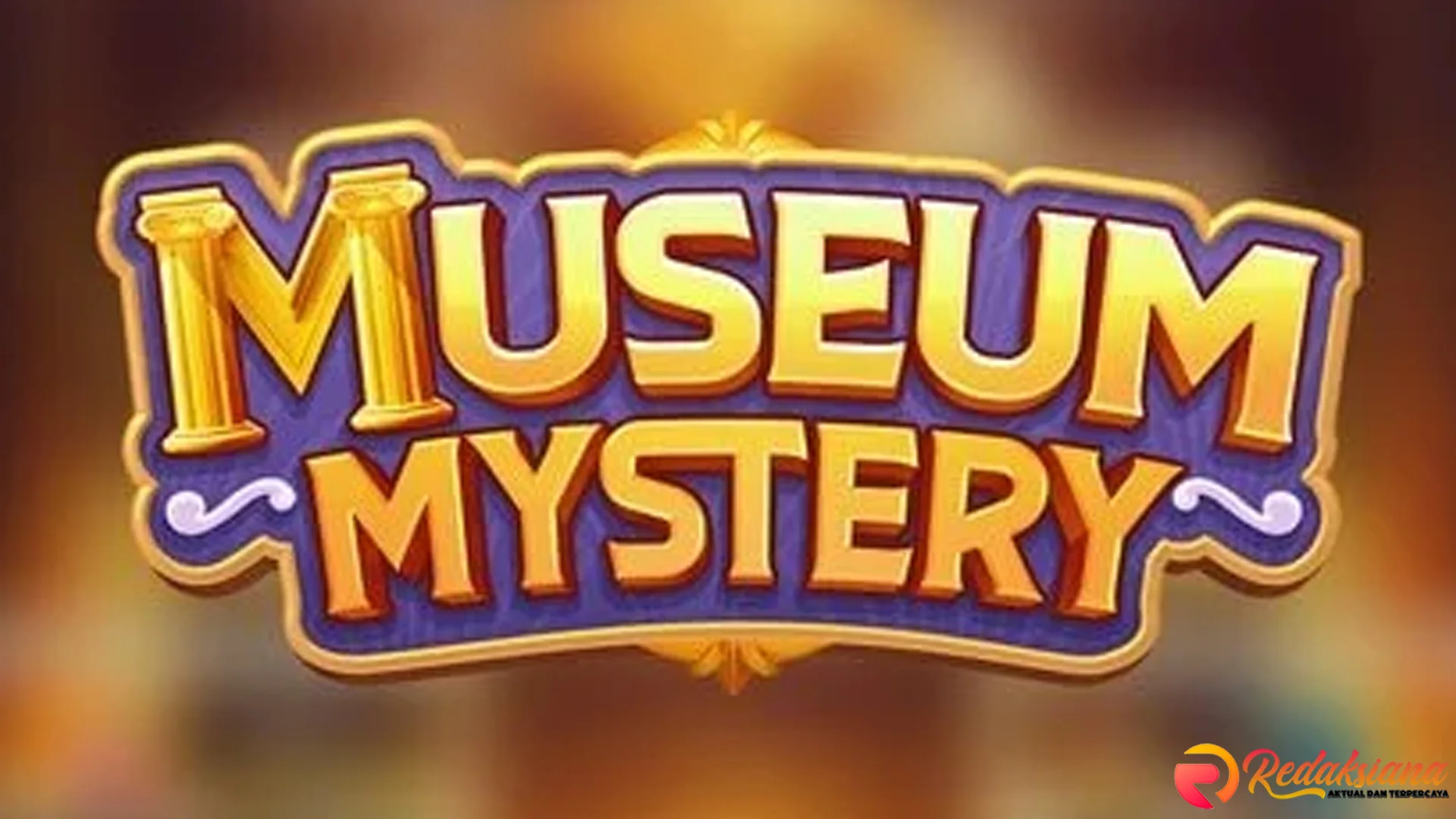 Bukan Main, 5 Bukti Museum Mistery yang Lo Gak Bakal Sangka